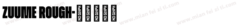 zuume rough字体转换